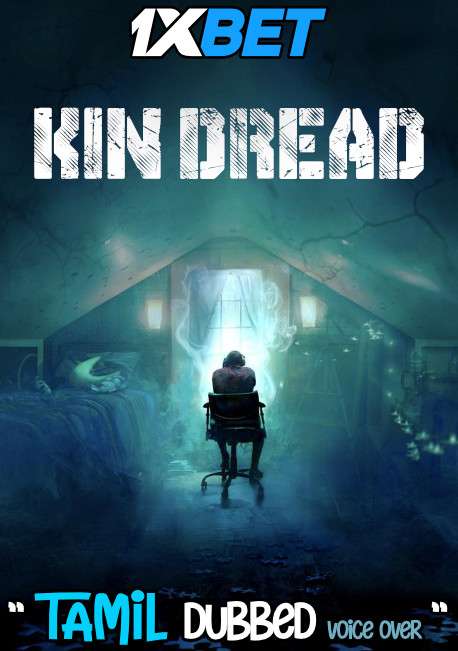 Download Kin Dread (2021) Tamil Dubbed (Voice Over) & English [Dual Audio] WebRip 720p [1XBET] Full Movie Online On movieheist.net