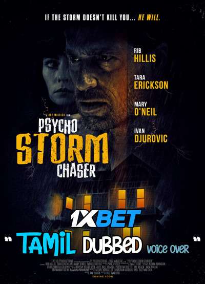 Psycho Storm Chaser (2021) Tamil Dubbed (Voice Over) & English [Dual Audio] WebRip 720p [1XBET]