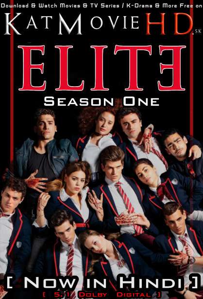 Download Elite (Season 1) Hindi Dubbed (5.1 DD) [Dual Audio] All Episodes | WEB-DL 1080p 720p 480p HD [Netflix Series] Watch Online On KAtMovieHD.SX