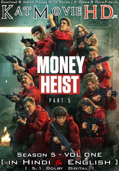 Money Heist (Season 5 – Vol 1) Hindi Dubbed (5.1 DD) [Dual Audio] All Episodes | WEB-DL 1080p 720p 480p HD [2021 Netflix Series]