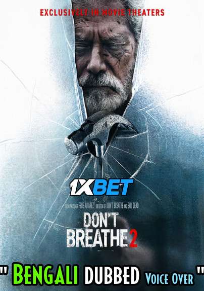 Don’t Breathe 2 (2021) Bengali Dubbed (Voice Over) WEBRip 720p [Full Movie] 1XBET