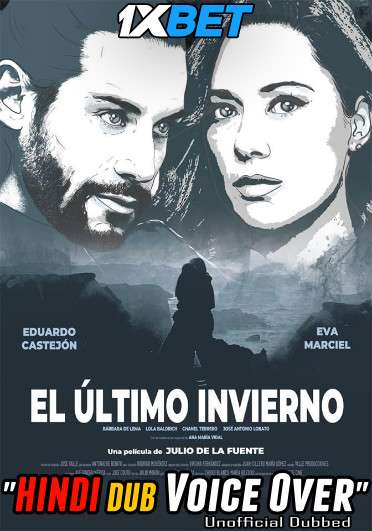 Download El último invierno (2018) Hindi (Voice Over) Dubbed + Spanish [Dual Audio] WebRip 720p [1XBET] Full Movie Online On movieheist.com & KatMovieHD.sk