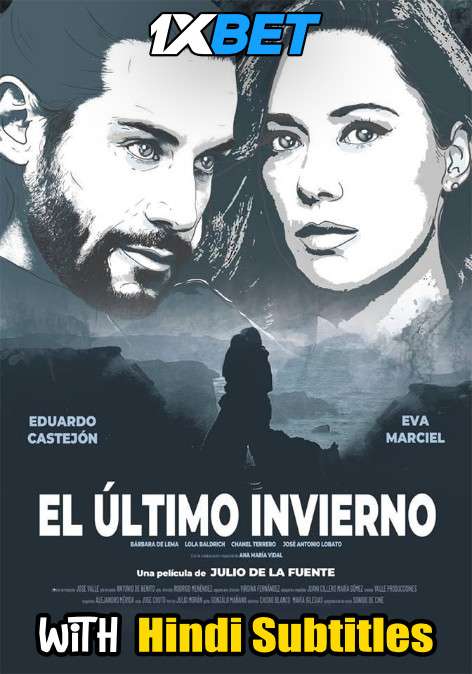 El último invierno (2018) Full Movie [In Spanish] With Hindi Subtitles | WebRip 720p [1XBET]
