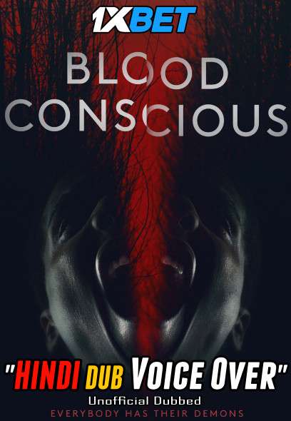 Download Blood Conscious (2021) Hindi (Voice Over) Dubbed + English [Dual Audio] WebRip 720p [1XBET] Full Movie Online On 1xcinema.com & KatMovieHD.sk