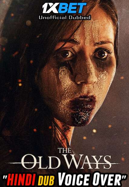 Download The Old Ways (2020) Hindi (Voice Over) Dubbed + English [Dual Audio] WebRip 720p [1XBET] Full Movie Online On 1xcinema.com & KatMovieHD.sk