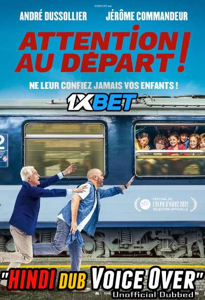 Attention au départ (2021) Hindi (Voice Over) Dubbed + French [Dual Audio] WebRip 720p [1XBET]