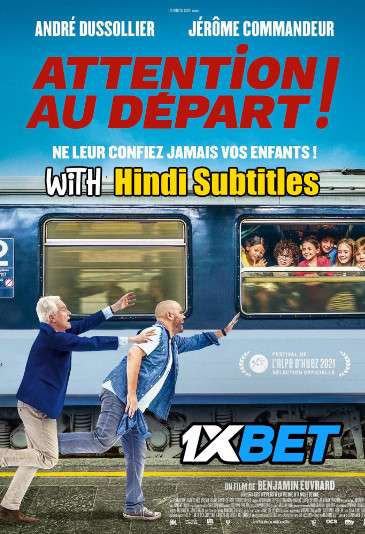Attention au départ (2021) Full Movie [In French] With Hindi Subtitles | WebRip 720p [1XBET]
