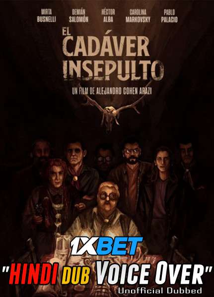 Download El cadáver insepulto (2020) Hindi (Voice Over) Dubbed + Spanish [Dual Audio] WebRip 720p [1XBET] Full Movie Online On 1xcinema.com & KatMovieHD.sk