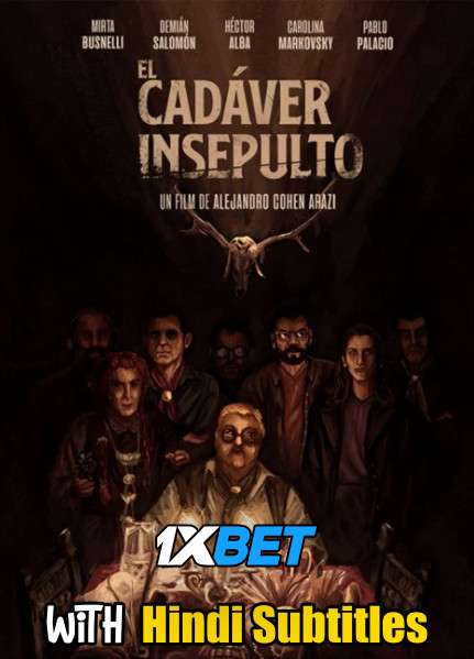 El cadáver insepulto (2020) Full Movie [In Spanish] With Hindi Subtitles | WebRip 720p [1XBET]