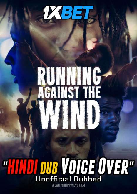 Download Running Against the Wind (2019) Hindi (Voice Over) Dubbed + English [Dual Audio] BluRay 720p [1XBET] Full Movie Online On 1xcinema.com & KatMovieHD.sk