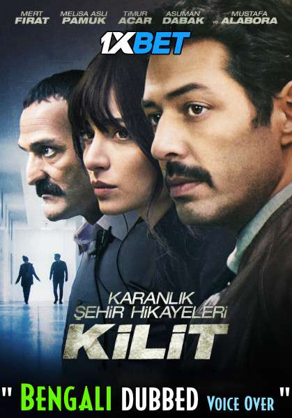 Kilit (2021) Bengali Dubbed (Voice Over) HDCAM 720p [Full Movie] 1XBET