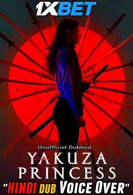 Yakuza Princess (2021) Hindi (Voice Over) Dubbed + English [Dual Audio] WEBRip 720p [1XBET]