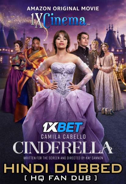 Cinderella (2021) Web-DL 720p [Dual Audio] Hindi (HQ Fan Dubbed) + English (ORG) [1XBET]