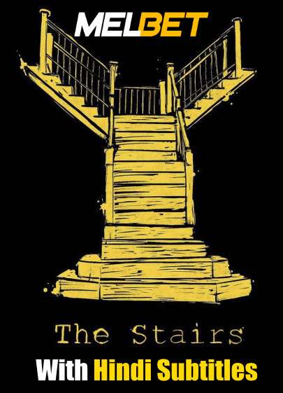 The Stairs (2021) Full Movie [In English] With Hindi Subtitles | WebRip 720p [MelBET]