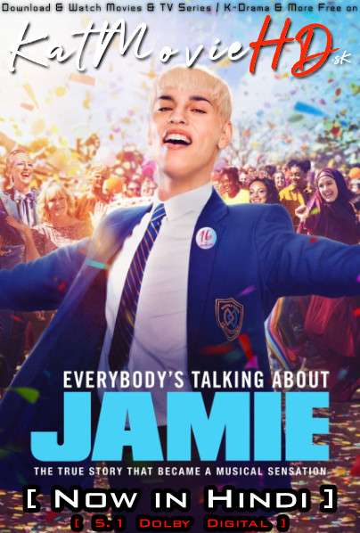 Everybody’s Talking About Jamie (2021) Hindi Dubbed (5.1 DD) [Dual Audio] WEB-DL 1080p 720p 480p HD [Full Movie]
