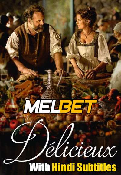 Délicieux (2021) Full Movie [In French] With Hindi Subtitles | CAMRip 720p [MelBET]