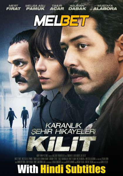 Download Kilit (2021) Full Movie [In Turkish] With Hindi Subtitles | CAMRip 720p [MelBET] FREE on KatMovieHD.sk
