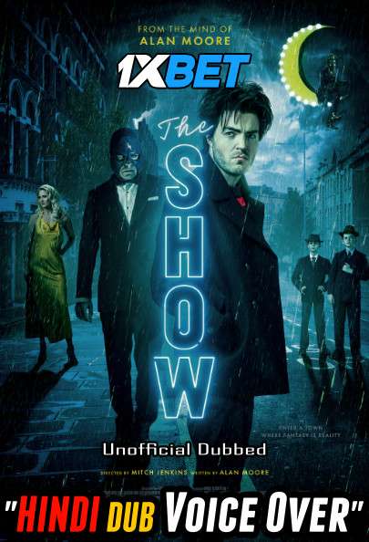 Download The Show (2020) Hindi (Voice Over) Dubbed + English [Dual Audio] WebRip 720p [1XBET] Full Movie Online On 1xcinema.com & KatMovieHD.sk