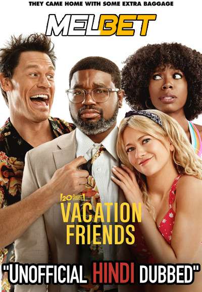 Vacation Friends (2021) Hindi Dubbed (Unofficial Voice Over) + English [Dual Audio] | WEBRip 720p [MelBET]