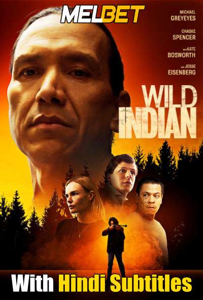 Wild Indian (2021) Full Movie [In English] With Hindi Subtitles | WebRip 720p [MelBET]