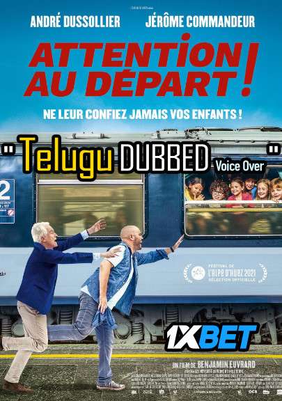 Attention au départ (2021) Telugu Dubbed (Voice Over) & English [Dual Audio] CAMRip 720p [1XBET]