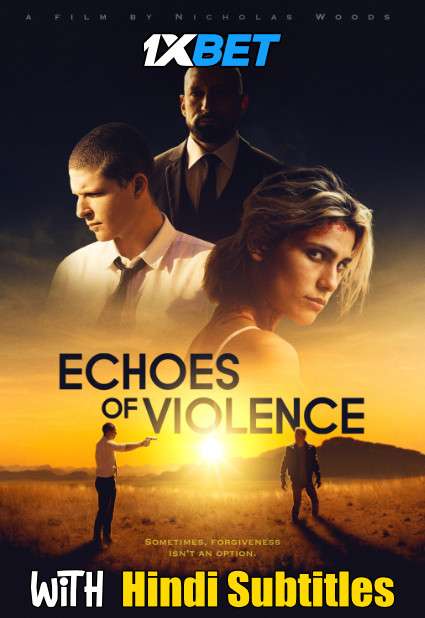 Echoes of Violence (2021) Full Movie [In English] With Hindi Subtitles | WebRip 720p [1XBET]