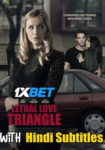 Lethal Love Triangle (2021) Full Movie [In English] With Hindi Subtitles | HDTV 720p [1XBET]