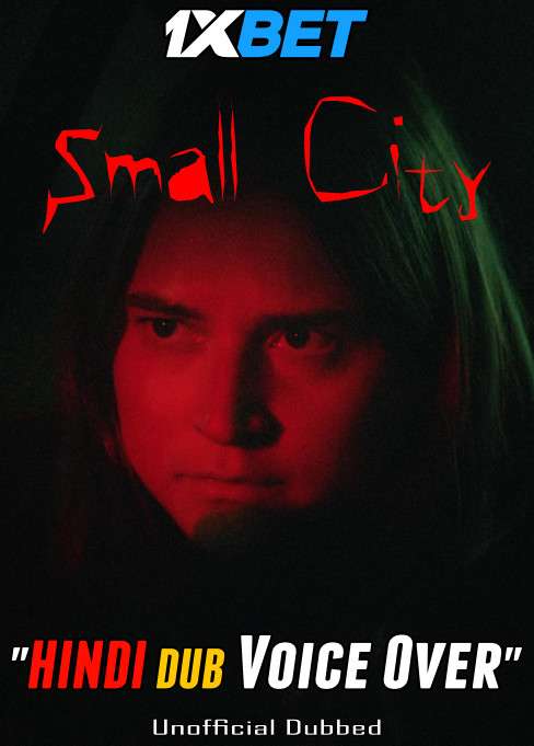 Small City (2021) Hindi (Voice Over) Dubbed + English [Dual Audio] WebRip 720p [1XBET]