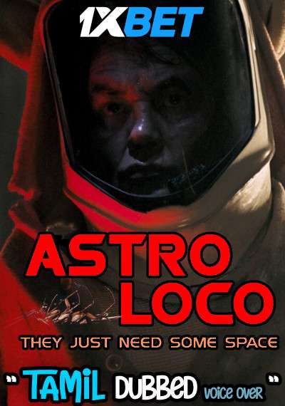 Download Astro Loco (2021) Tamil Dubbed (Voice Over) & English [Dual Audio] WebRip 720p [1XBET] Full Movie Online On movieheist.net