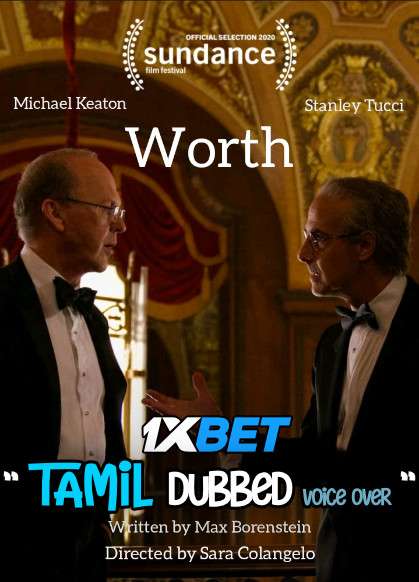 Download Worth (2020) Tamil Dubbed (Voice Over) & English [Dual Audio] WebRip 720p [1XBET] Full Movie Online On 1xcinema.com