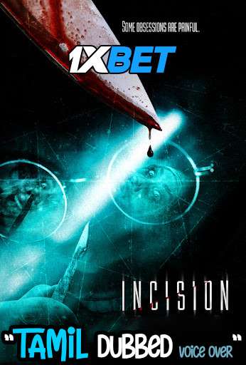 Download Incision (2020) Tamil Dubbed (Voice Over) & English [Dual Audio] WebRip 720p [1XBET] Full Movie Online On movieheist.net