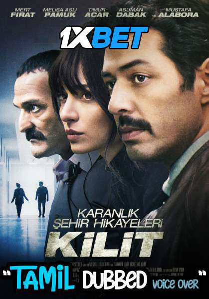 Download Kilit (2021) Tamil Dubbed (Voice Over) & English [Dual Audio] HDCAM 720p [1XBET] Full Movie Online On movieheist.net