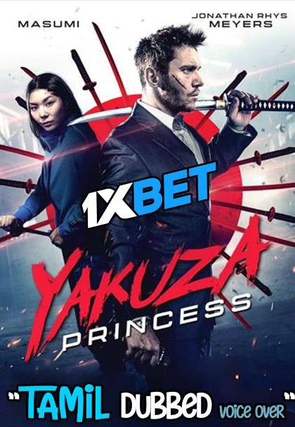 Yakuza Princess (2021) Tamil Dubbed (Voice Over) & English [Dual Audio] WebRip 720p [1XBET]