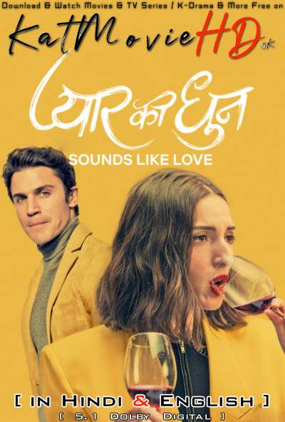 Download Sounds Like Love (2021) WEB-DL 720p & 480p Dual Audio [Hindi Dub – English] Sounds Like Love Full Movie On Katmoviehd.sx