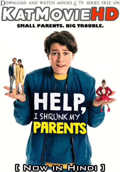 Download Help I Shrunk My Parents (2018) WEB-DL 720p & 480p Dual Audio [Hindi Dub – English] Help I Shrunk My Parents Full Movie On Katmoviehd.sk