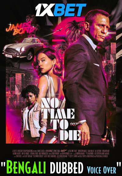 No Time to Die (2021) Bengali Dubbed (Voice Over) HDCAM 720p [Full Movie] 1XBET