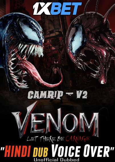 Venom 2: Let There Be Carnage (2021) Dual Audio [Hindi Dubbed (Unofficial VO) & English] CAMRip V2 720p – [1XBET]