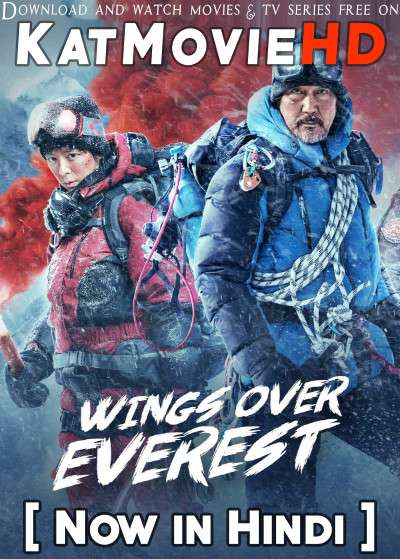 Wings Over Everest (2019) Hindi Dubbed (ORG) & Chinese [Dual Audio] BluRay 1080p 720p 480p HD [Full Movie]