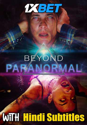 Download Beyond Paranormal (2021) Full Movie [In English] With Hindi Subtitles | WebRip 720p [1XBET] FREE on 1XCinema.com & KatMovieHD.sk