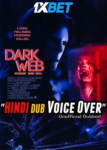 Dark Web: Descent Into Hell (2021) Hindi (Voice Over) Dubbed + English [Dual Audio] CAMRip 720p [1XBET]