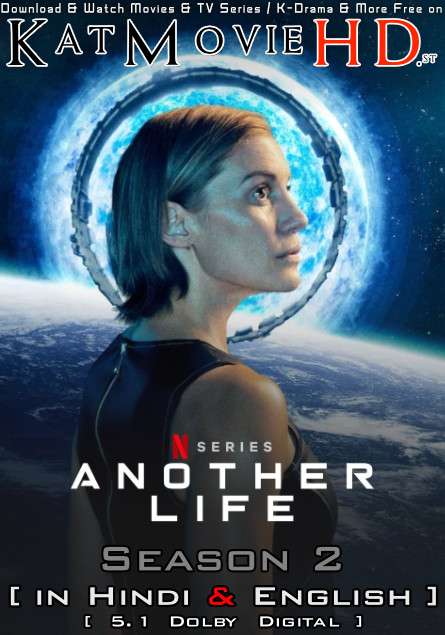 Another Life (Season 2) Hindi Dubbed (5.1 DD) [Dual Audio] All Episodes | WEB-DL 1080p 720p 480p HD [2021 Netflix Series]
