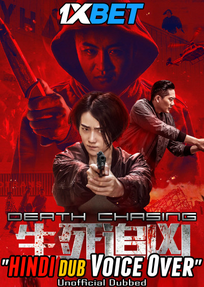Death Chasing (2019) Hindi (Voice Over) Dubbed + Chinese [Dual Audio] WebRip 720p [1XBET]