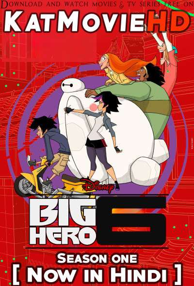 Big Hero 6 The Series (Season 1) Hindi Dubbed & English [Dual Audio] [ S01 All Episodes ] Web-DL 720p [TV Series]