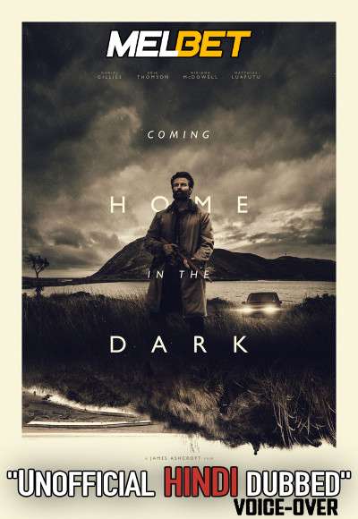 Coming Home in the Dark (2021) Hindi Dubbed (Unofficial Voice Over) + English [Dual Audio] | WEBRip 720p [MelBET]
