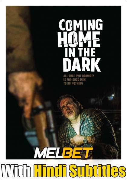 Coming Home in the Dark (2021) Full Movie [In English] With Hindi Subtitles | WebRip 720p [MelBET]