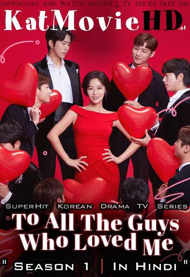 To All The Guys Who Loved Me (Season 1) Hindi Dubbed | Web-DL 720p HD (2020 Korean Drama Series) [Ep 1-10 Added]