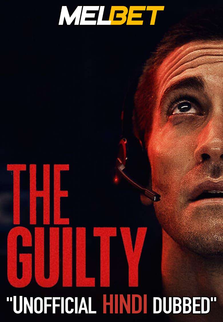 The Guilty (2021) Hindi Dubbed (Unofficial Voice Over) + English [Dual Audio] | WEBRip 720p [MelBET]