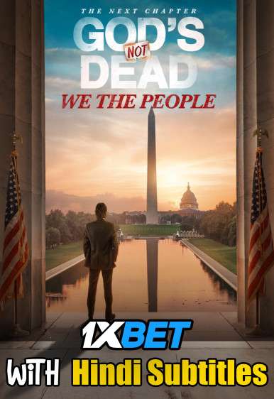 God’s Not Dead: We the People (2021) Full Movie [In English] With Hindi Subtitles | CAMRip 720p [1XBET]