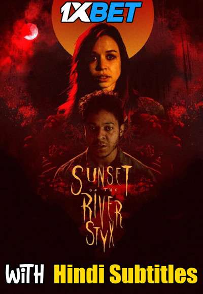 Download Sunset on the River Styx (2020) Full Movie [In English] With Hindi Subtitles | WebRip 720p [1XBET] FREE on 1XCinema.com & KatMovieHD.sk