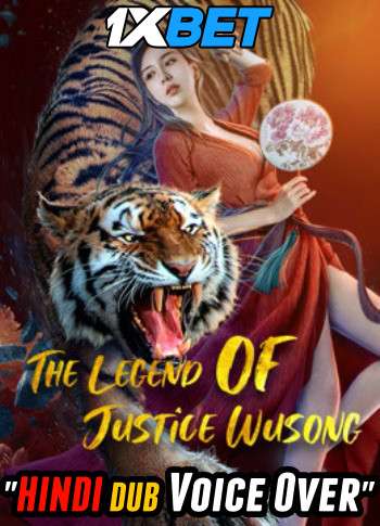 The Legend of Justice WuSong (2021) Hindi (Voice Over) Dubbed + Chinese [Dual Audio] WebRip 720p [1XBET]